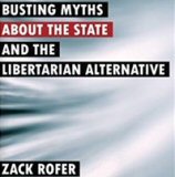 Busting Myths About the State and the Libertarian Alternative