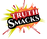 Truth Smacks